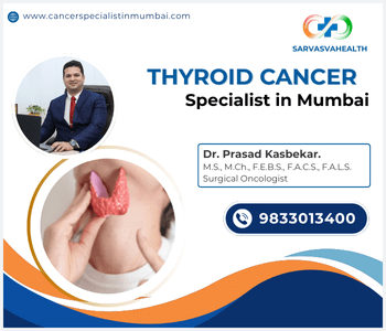 Dr. Prasad Kasbekar – Thyroid Cancer Specialist in Mumbai