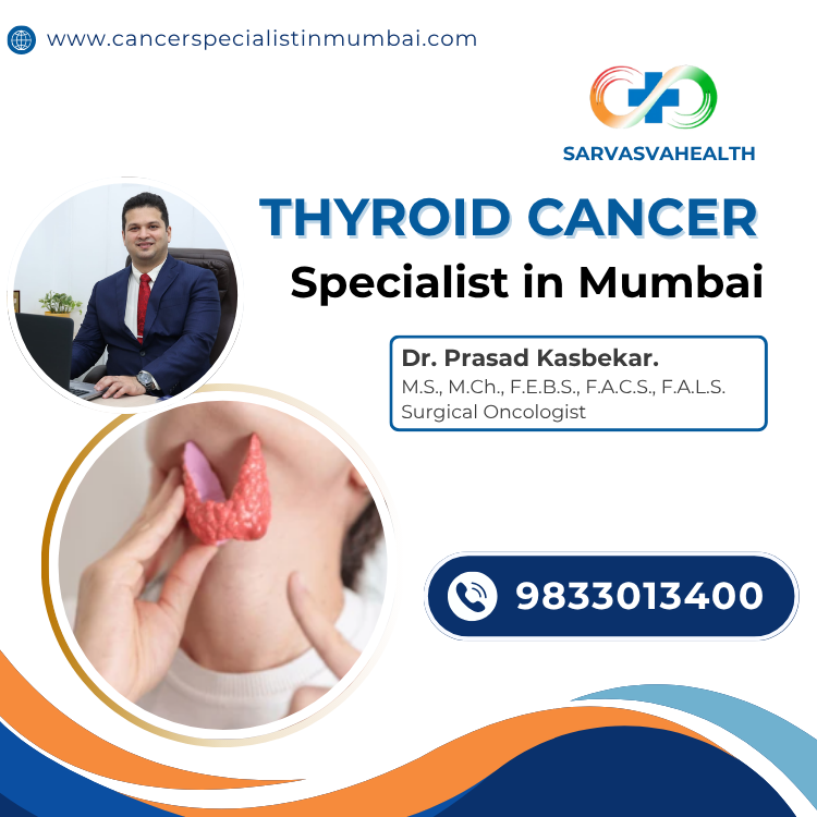 Best Thyroid Cancer Surgeon in Mumbai