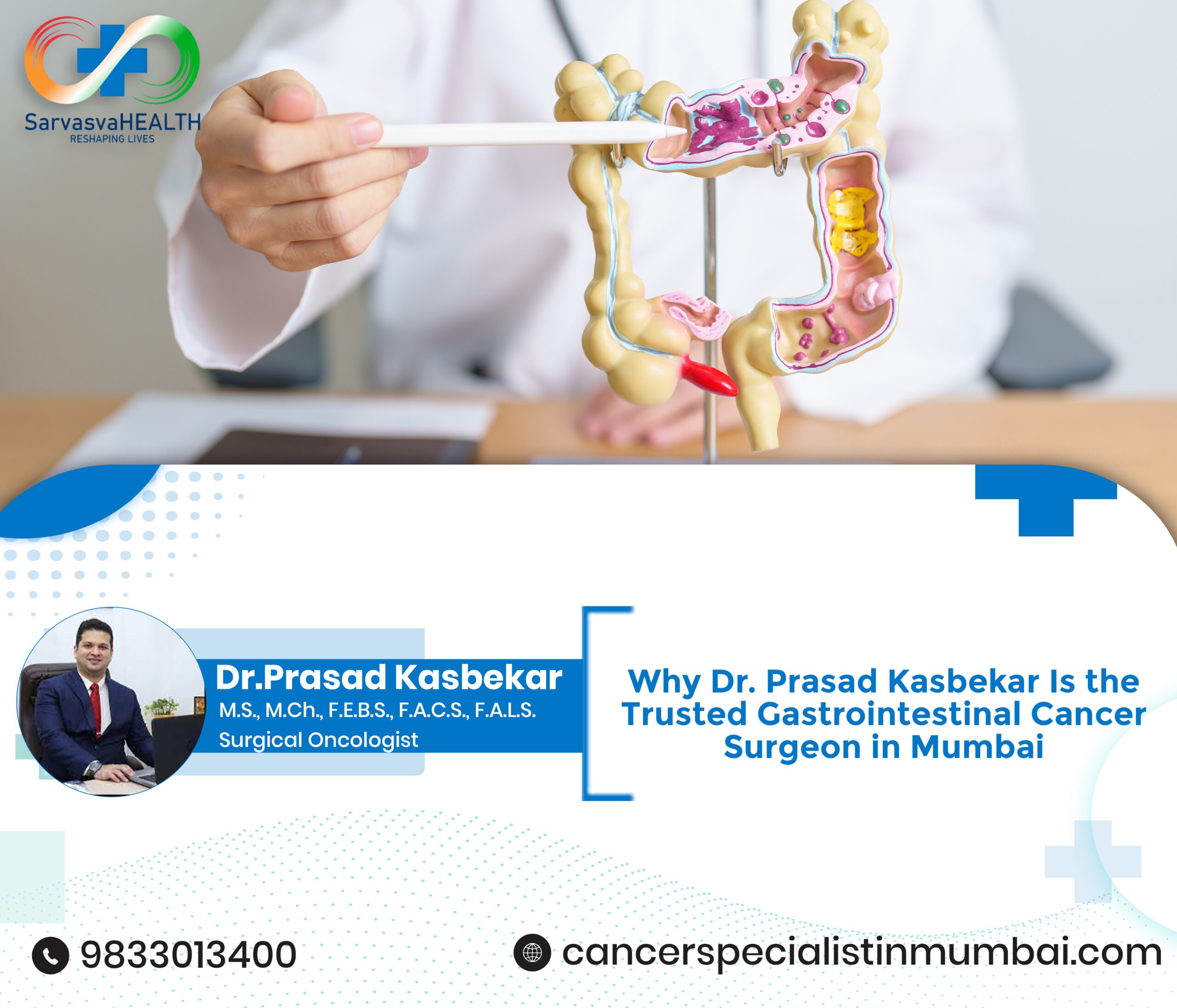 Why Dr. Prasad Kasbekar Is the Trusted Gastrointestinal Cancer Surgeon in Mumbai