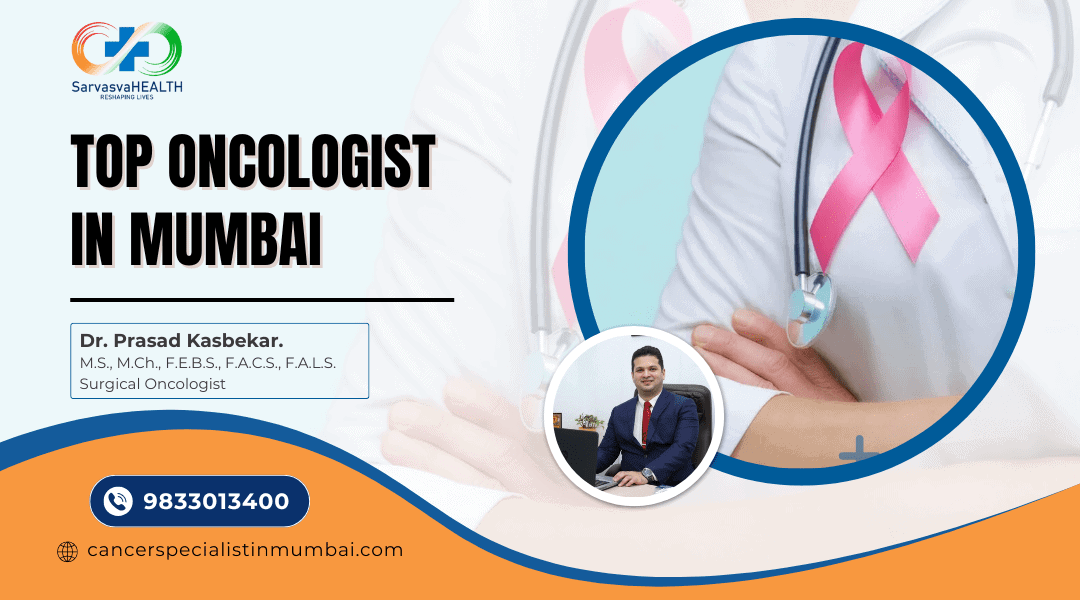Top Oncologist in Mumbai