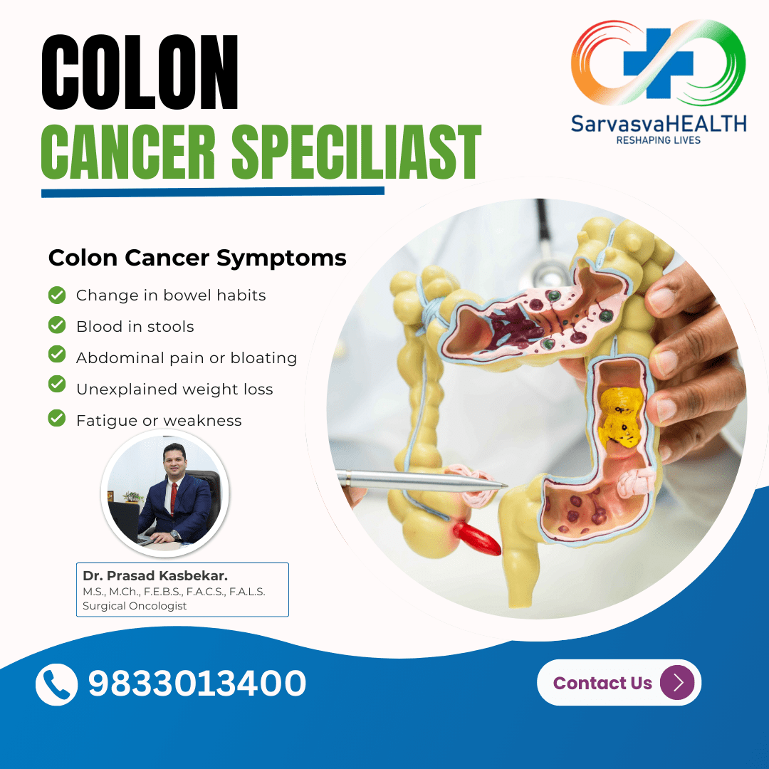 Colon Cancer Specialist in Mumbai: Symptoms, Diagnosis & Treatment by Dr. Prasad Kasbekar