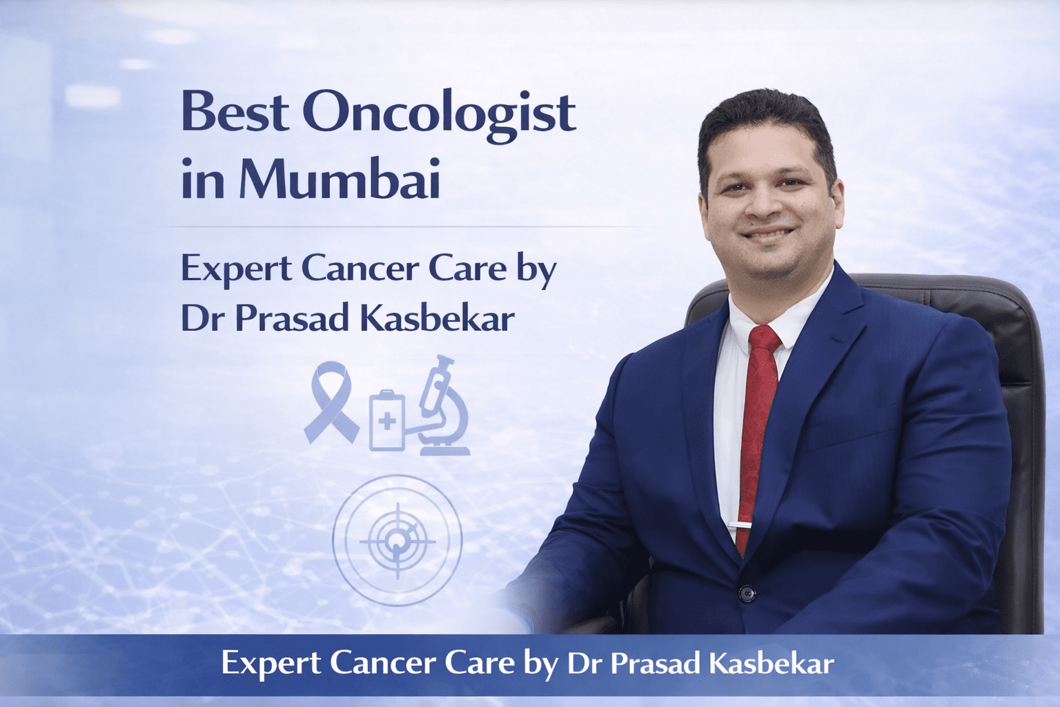 Best Oncologist in Mumbai Expert Cancer Care