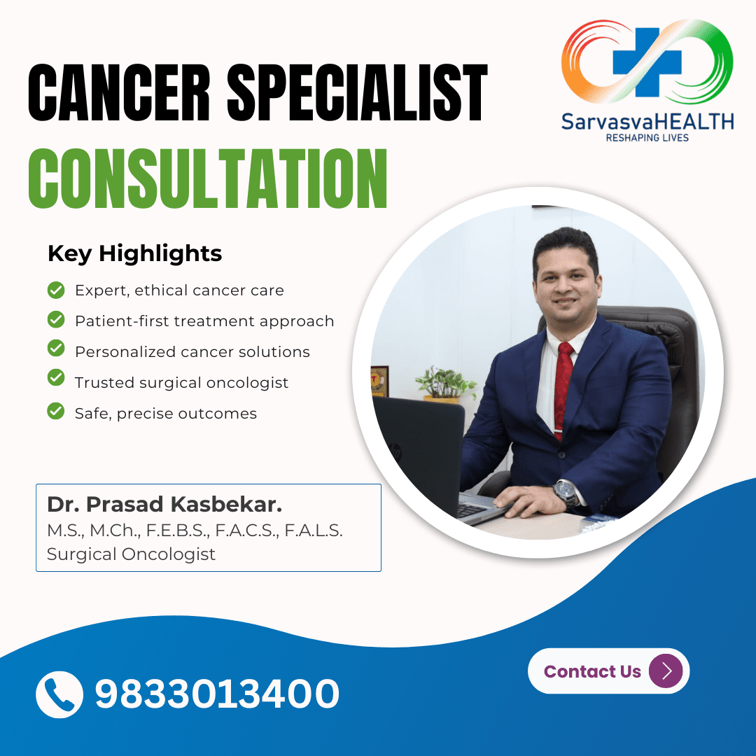 Cancer Specialist Consultation Near Me – Mumbai | Dr. Prasad Kasbekar
