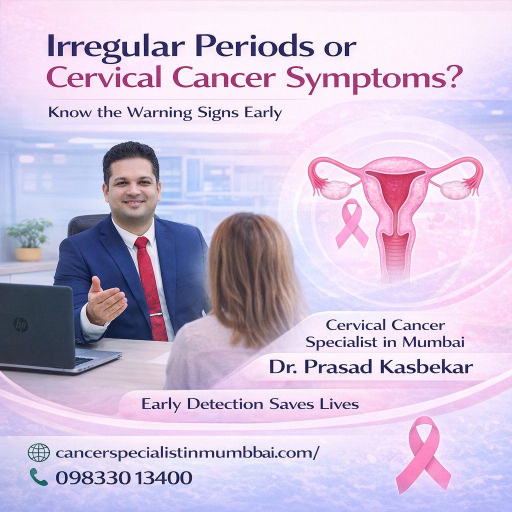 Irregular Periods and Cervical Cancer Symptoms Explained by Dr. Prasad Kasbekar